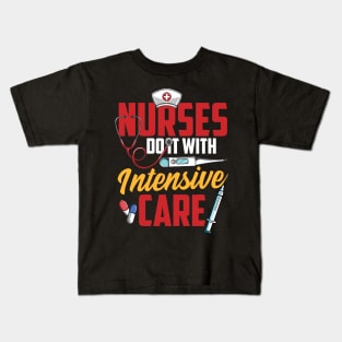 Nurses Do It With Intensive Care Nursing Tee Funny RN Nurse Kids T-Shirt
